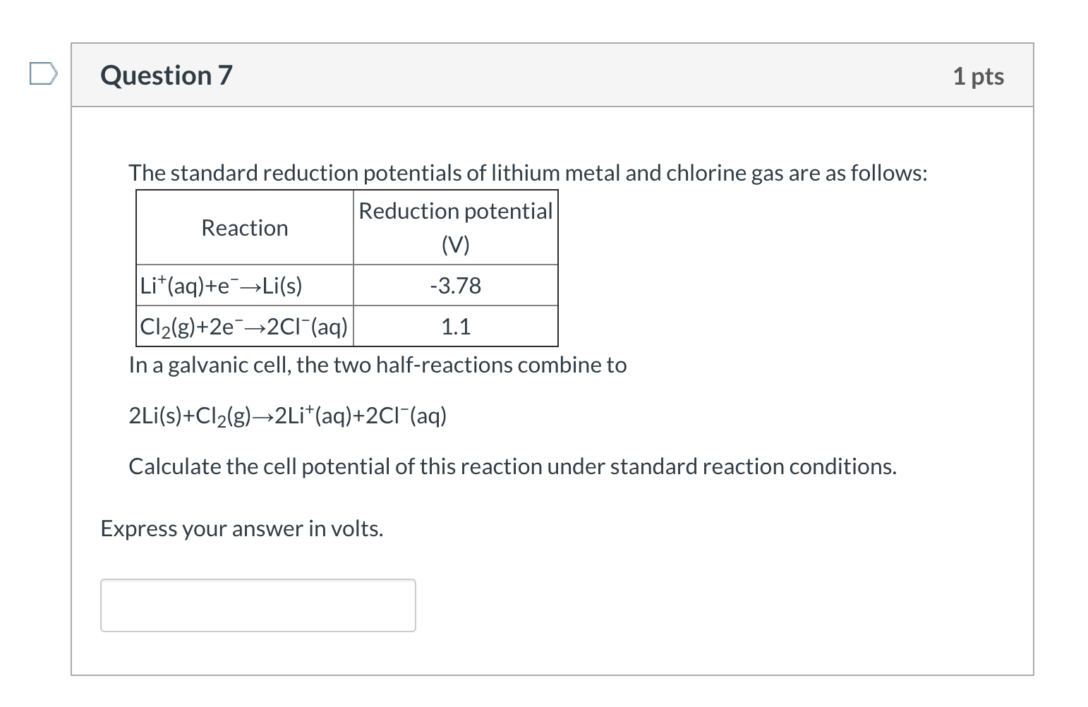 Solved Question 7 1 pts The standard reduction potentials of