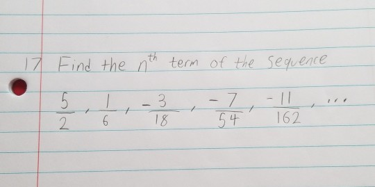 Solved 17 Find the nth term of the sequence 을 하용 규 | Chegg.com
