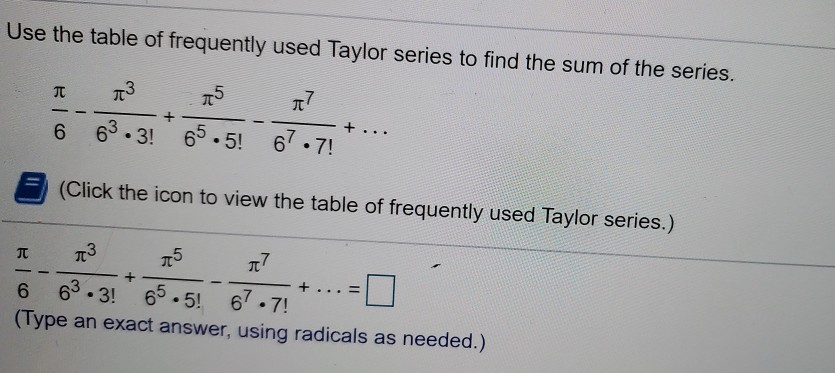Solved Use the table of frequently used Taylor series to | Chegg.com