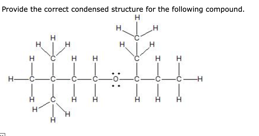 Solved Provide the correct condensed structure for the | Chegg.com