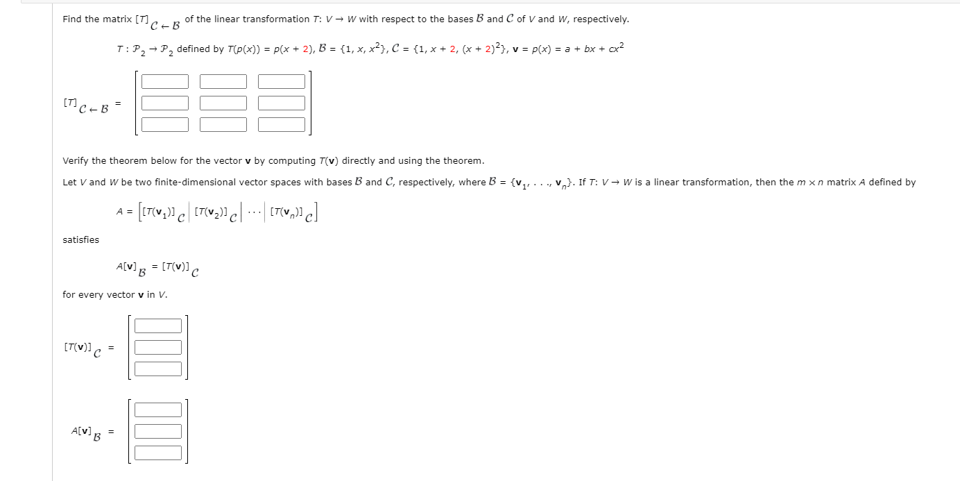 Solved Find The Matrix [T] Of The Linear Transformation T: | Chegg.com