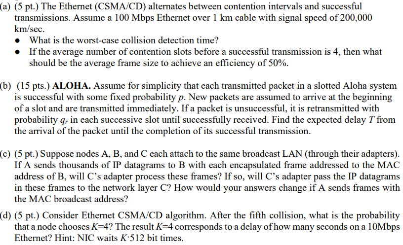 Solved (a) (5 pt.) The Ethernet (CSMA/CD) alternates between | Chegg.com