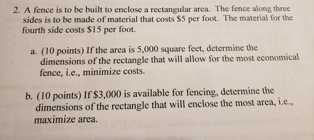 Solved 2. A fence is to be built to enclose a rectangular | Chegg.com