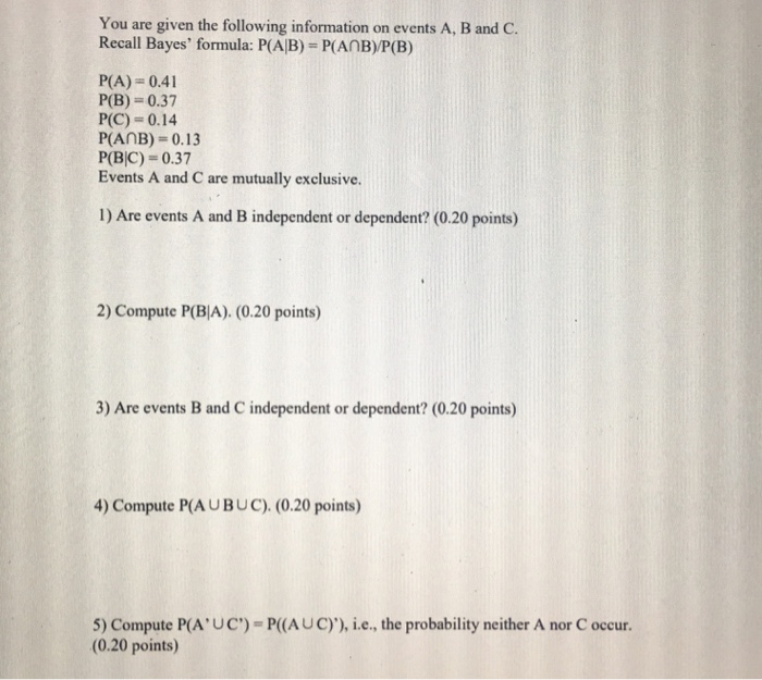 Solved You Are Given The Following Information On Events A, | Chegg.com