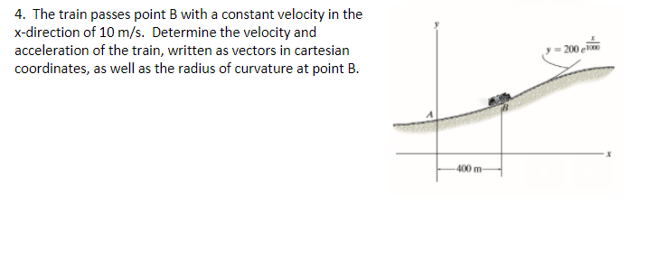 Solved 4. The Train Passes Point B With A Constant Velocity | Chegg.com