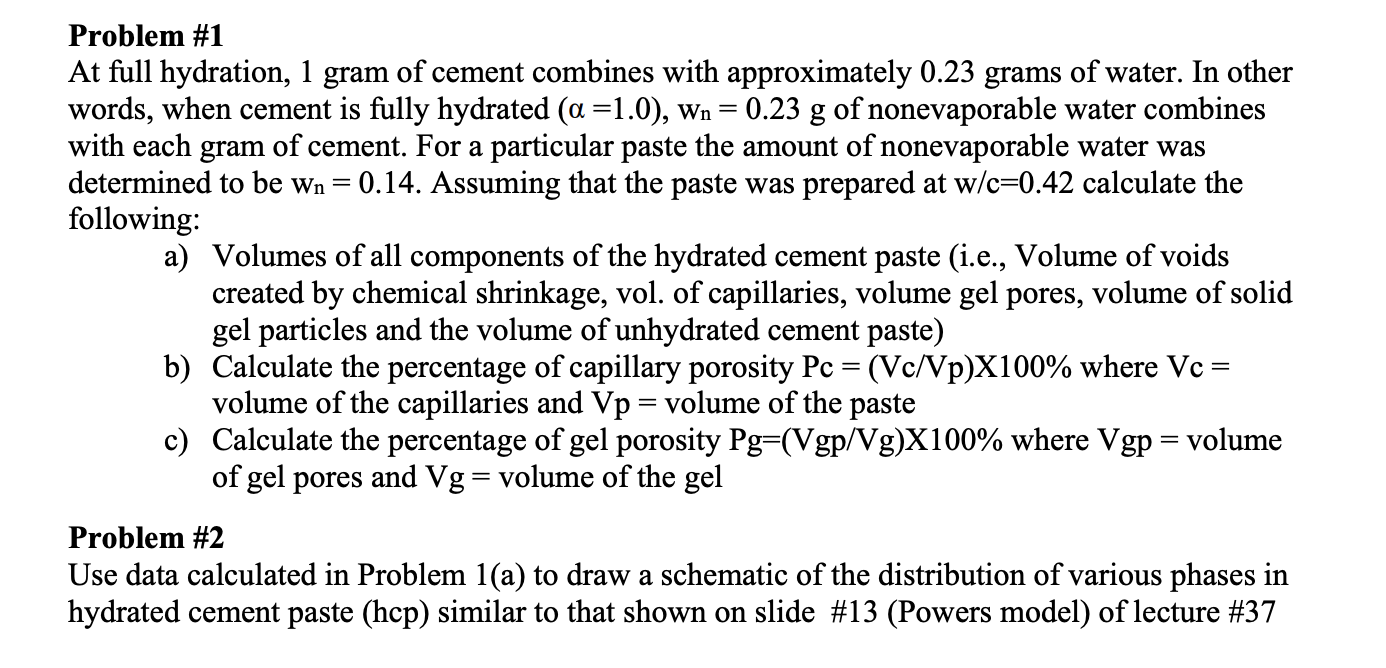 = Problem #1 At full hydration, 1 gram of cement | Chegg.com