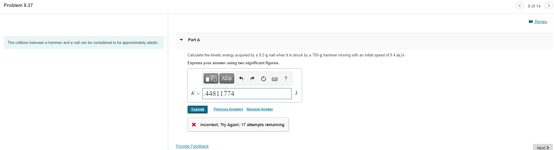 Solved The collision between a hammer and a nail can be