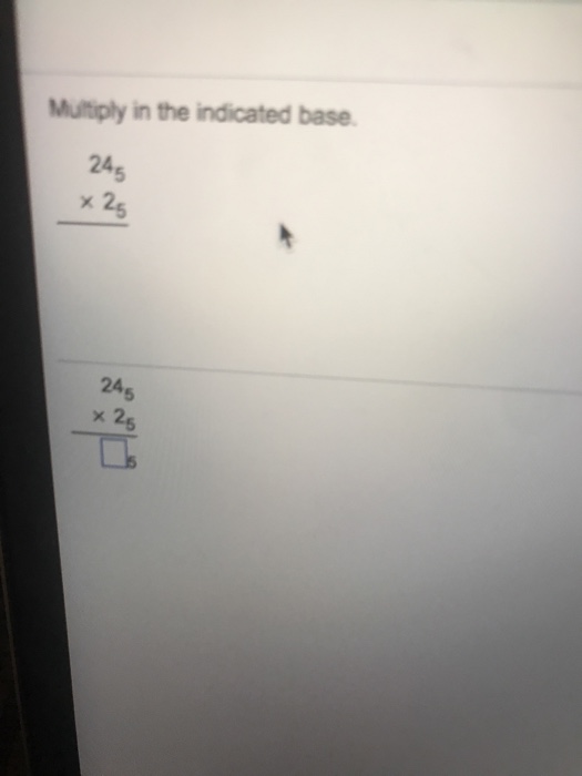 Solved Multiply In The Indicated Base 24 24 