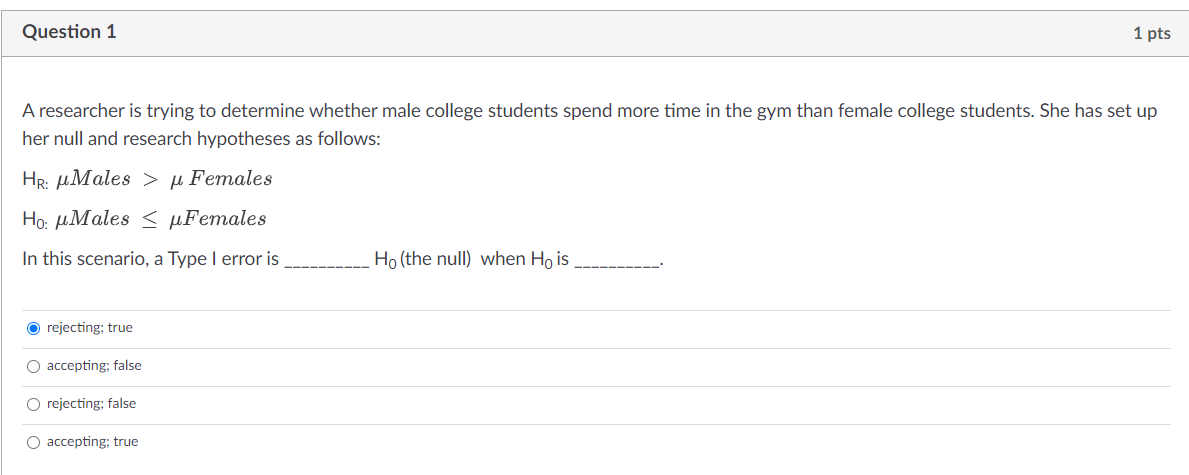 Solved Question 1 1 pts A researcher is trying to determine | Chegg.com