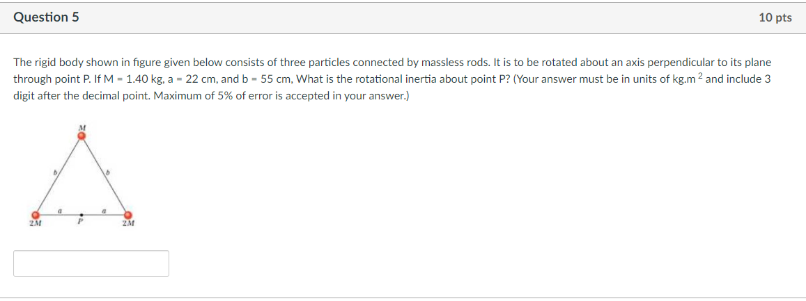 Solved Question 5 10 pts The rigid body shown in figure | Chegg.com