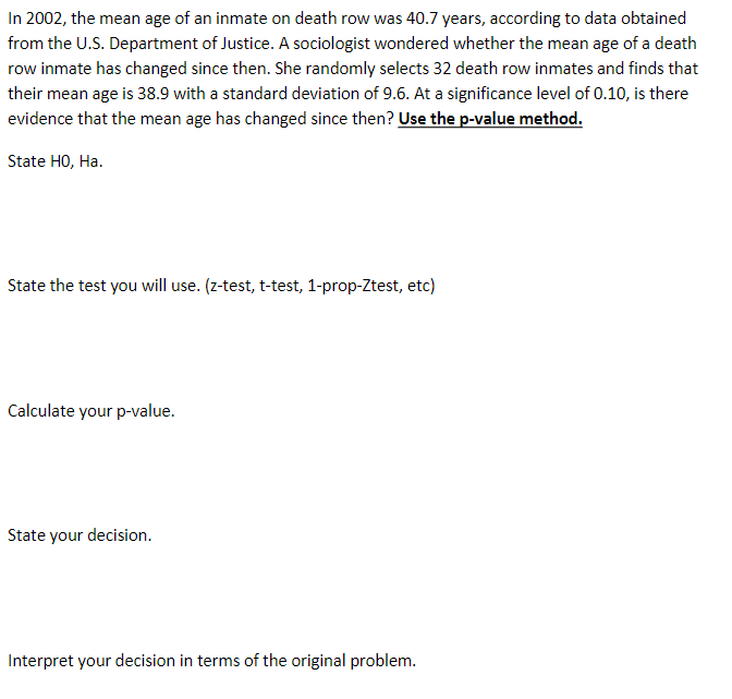 Solved In 2002 , the mean age of an inmate on death row was