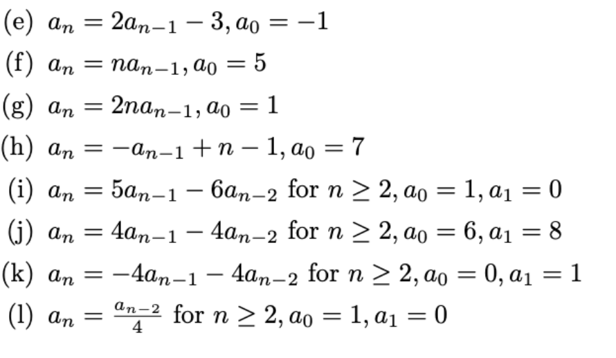 Solved (e) an = 2an-1 – 3,20 = -1 (f) an = nan-1,20 = 5 (g) | Chegg.com