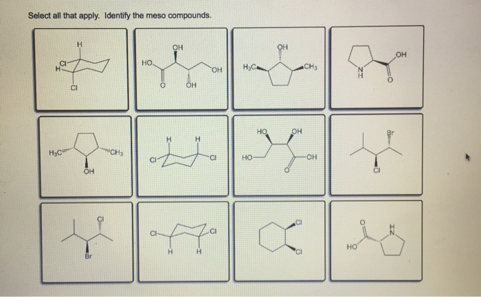 Solved Select all that apply. Identify the meso compounds. | Chegg.com