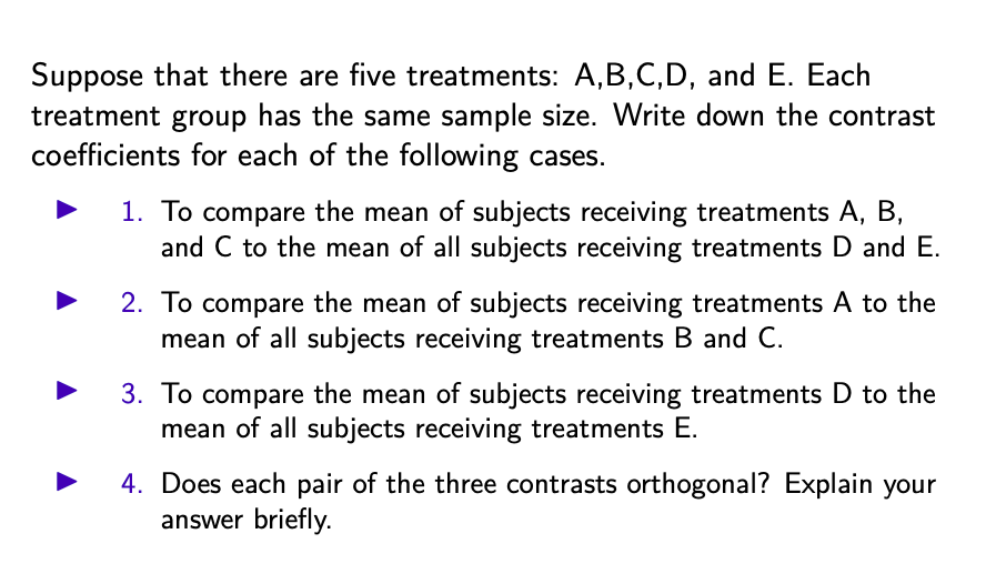 Solved Suppose That There Are Five Treatments: A,B,C,D, And | Chegg.com