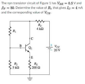 Solved The npn transistor circuit of Figure 1 has VBE 0.5 V | Chegg.com