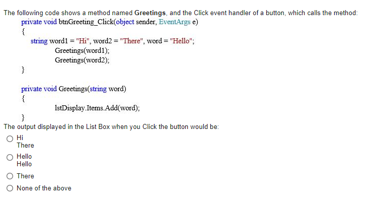 Solved The Following Code Shows A Method Named Greetings, | Chegg.com