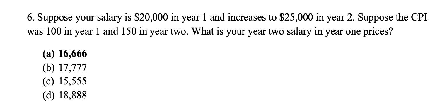 Solved 6. Suppose your salary is $20,000 in year 1 and | Chegg.com