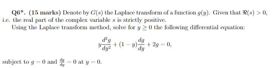 Solved Q6*. (15 marks) Denote by G(s) the Laplace transform | Chegg.com