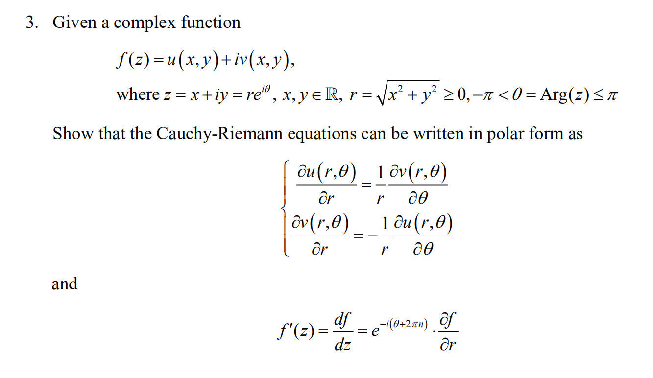 Solved 3 Given A Complex Function F Z U X Y Iv X Y Chegg Com