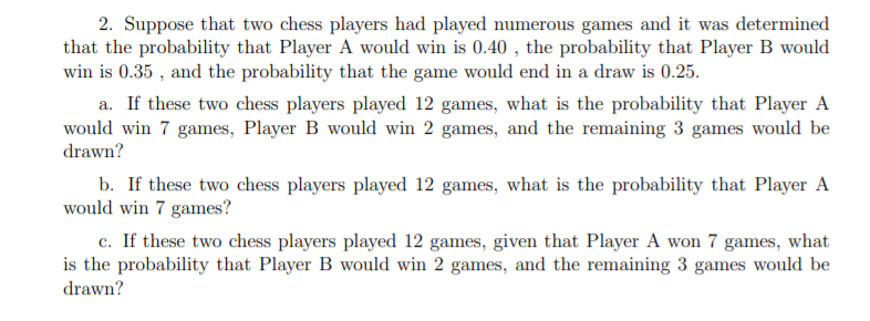 Solved 2. Suppose that two chess players had played numerous | Chegg.com