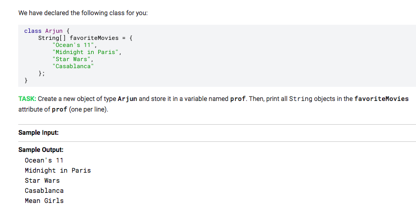 We have declared the following class for you: class Arjun { String[] favorite Movies = { Oceans 11, Midnight in Paris,