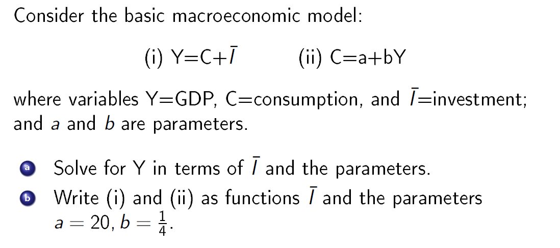 Solved Consider the basic macroeconomic model: (i) Y=C+1 | Chegg.com