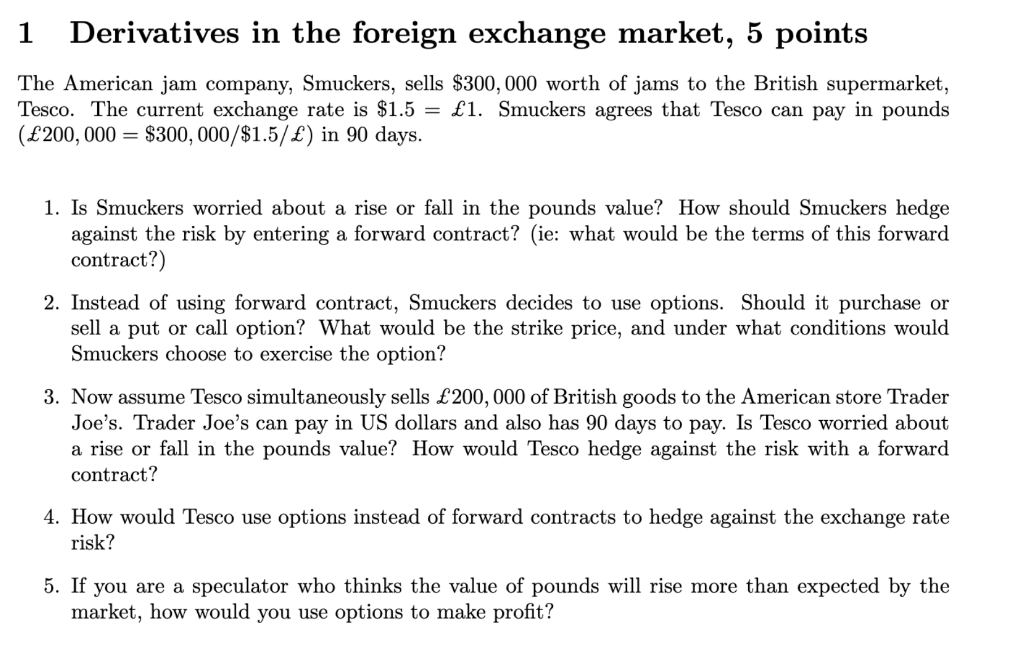 Solved Derivatives in the foreign exchange market, 5 points | Chegg.com