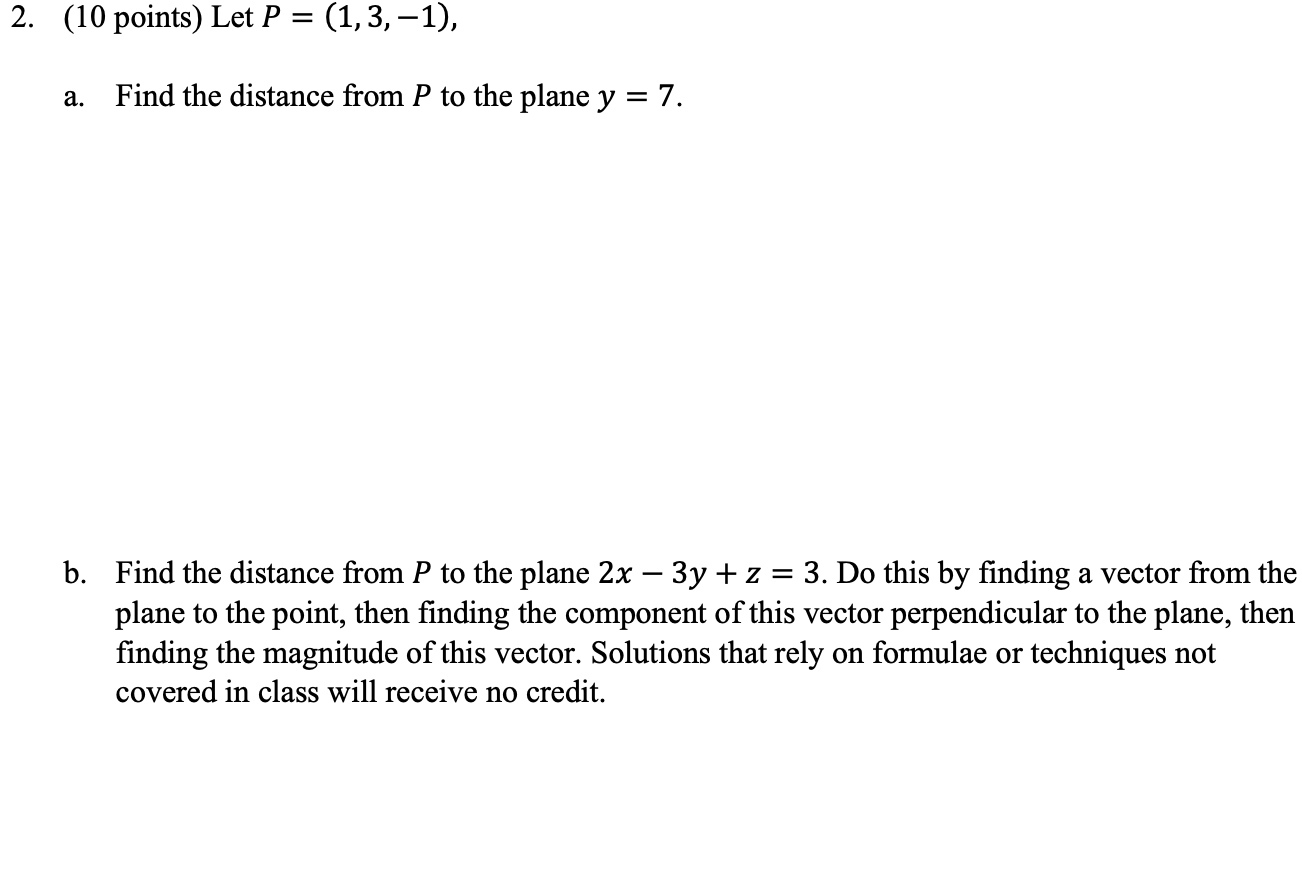Solved (10 points) Let P=(1,3,−1), a. Find the distance from | Chegg.com