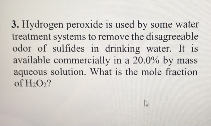 Solved 3. Hydrogen peroxide is used by some water treatment | Chegg.com