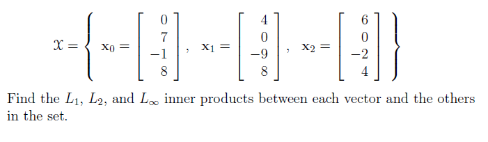 Solved Find the L1, L2, and L infinity inner products | Chegg.com