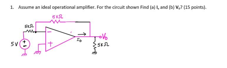 Solved 1. Assume An Ideal Operational Amplifier. For The | Chegg.com