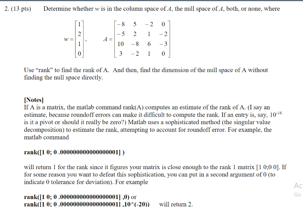 Solved Determine whether w is in the column space of A, the | Chegg.com