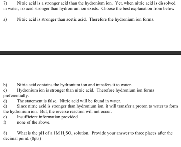 Solved 7) Nitric acid is a stronger acid than the hydronium