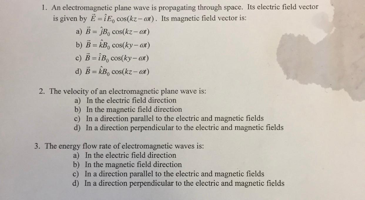 Solved 1. An Electromagnetic Plane Wave Is Propagating | Chegg.com