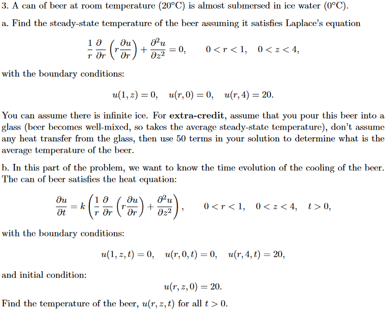 Solved 3. A can of beer at room temperature (20∘C) is almost