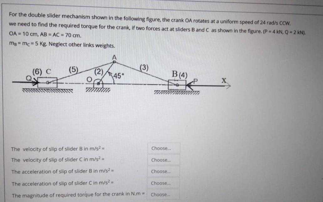 Solved For The Double Slider Mechanism Shown In The | Chegg.com