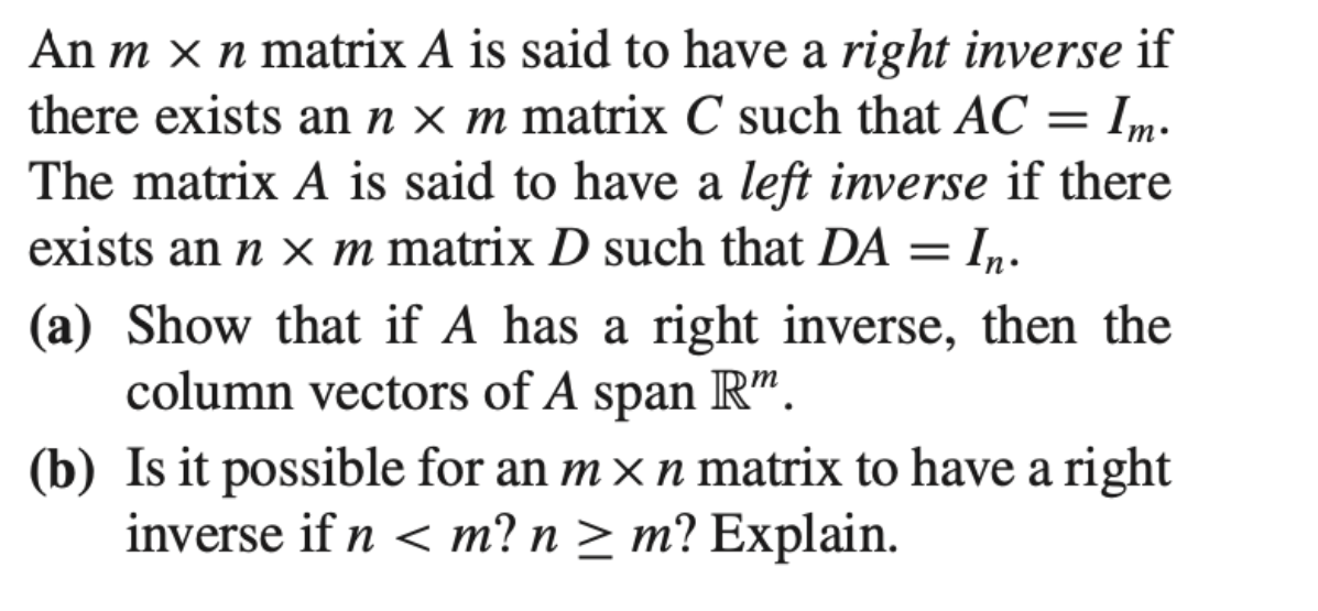 Solved An m×n matrix A is said to have a right inverse if | Chegg.com