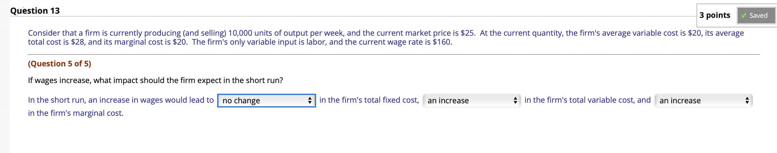 Solved Question 13 3 points Saved Consider that a firm is | Chegg.com