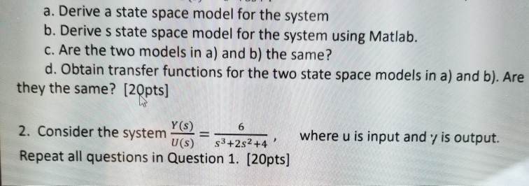 Solved a. Derive a state space model for the system b. | Chegg.com