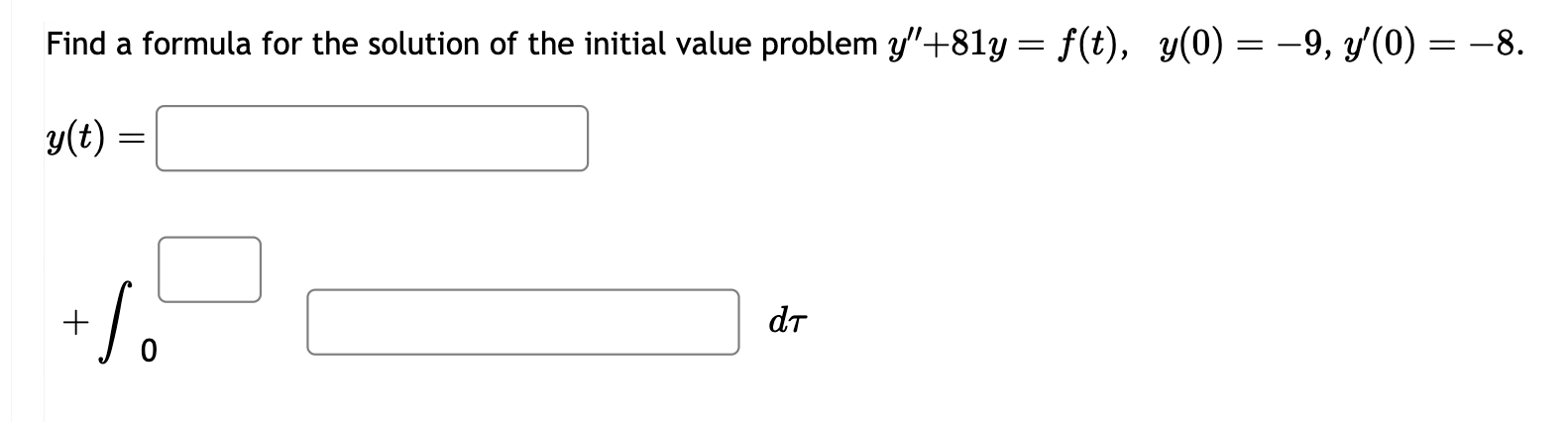 Solved Find a formula for the solution of the initial value | Chegg.com