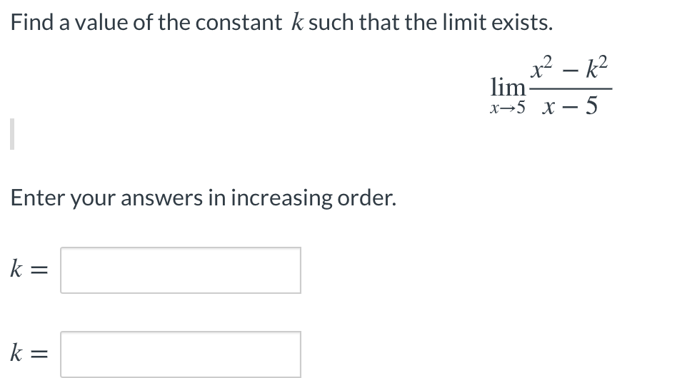 Solved Find a value of the constant k such that the limit | Chegg.com