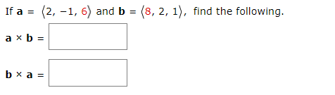 Solved If A = (2, -1, 6) And B = (8, 2, 1), Find The | Chegg.com