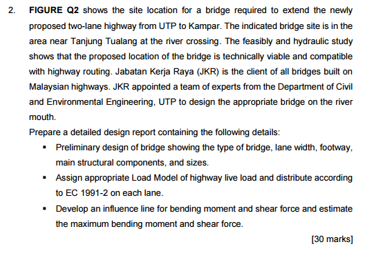 Solved 2. FIGURE Q2 shows the site location for a bridge | Chegg.com