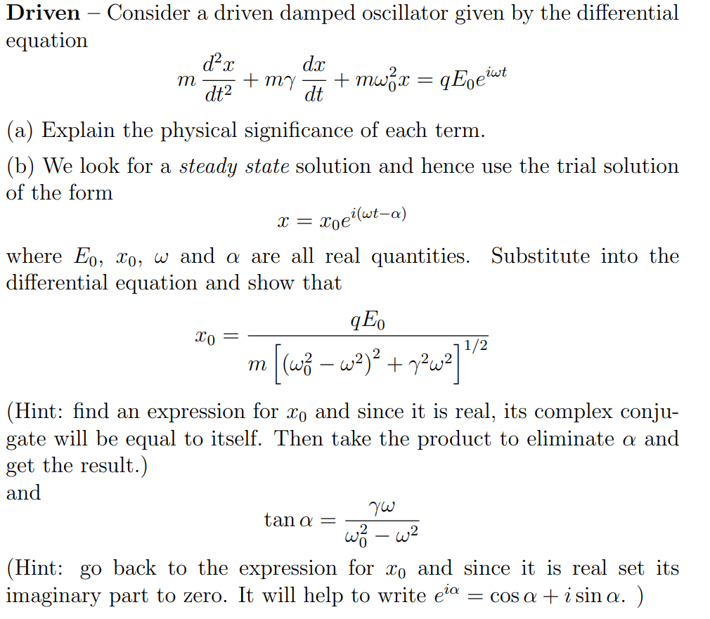 Solved Driven – Consider A Driven Damped Oscillator Given By 