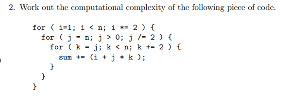 Solved 2. Work out the computational complexity of the | Chegg.com