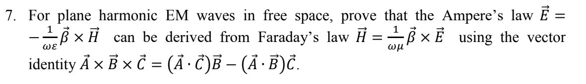 Solved 1 7. For Plane Harmonic Em Waves In Free Space, Prove 