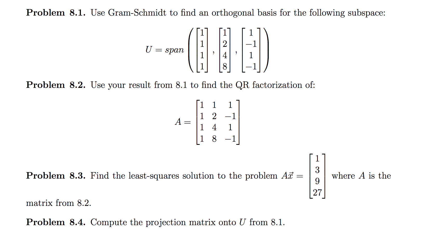 Solved Problem 8.1. Use Gram-Schmidt to find an orthogonal | Chegg.com