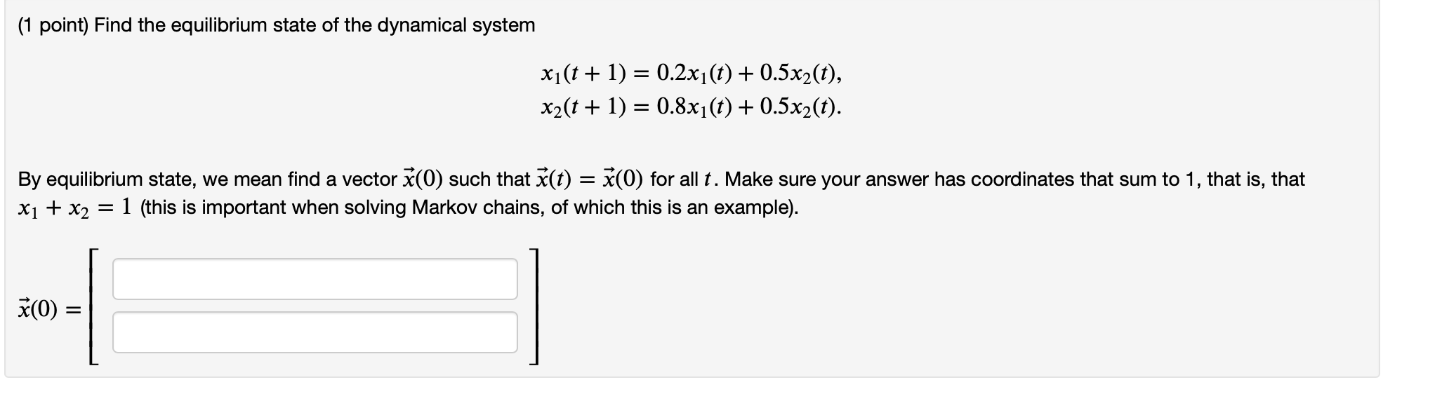 Solved (1 point) Find the equilibrium state of the dynamical | Chegg.com