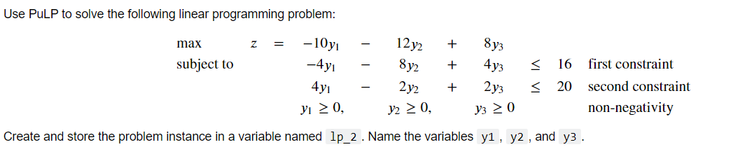 Solved Use PuLP to solve the following linear programming | Chegg.com