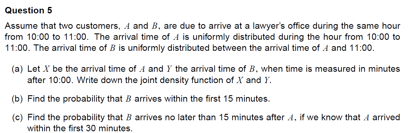 Solved Assume That Two Customers, A And B, Are Due To Arrive | Chegg.com